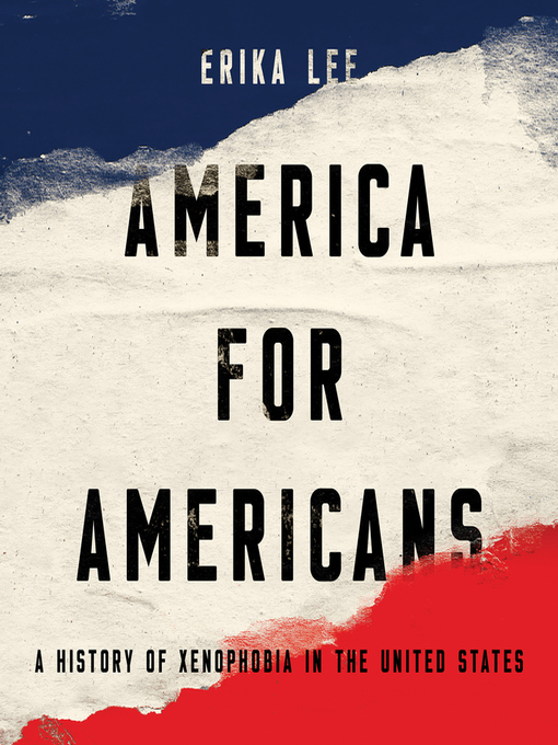 Title details for America for Americans by Erika Lee - Wait list